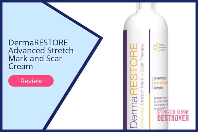 DermaRESTORE Advanced Stretch Mark and Scar Cream Review