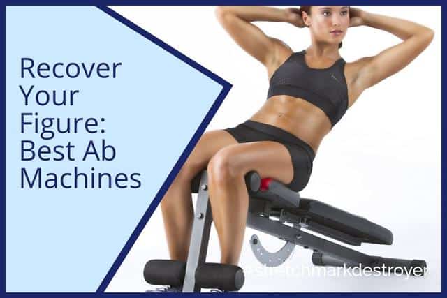 The Best Ab Machines: Recover Your Figure After Pregnancy